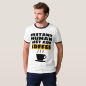 INSTANT HUMAN JUSTE AJOUTER DES T-shirts AU CAFÉ (Devant entier)