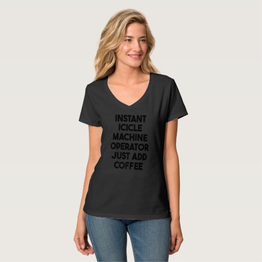 Instant Icicle Machine Operator voegt koffie gewoo T-shirt (Voorkant volledig)