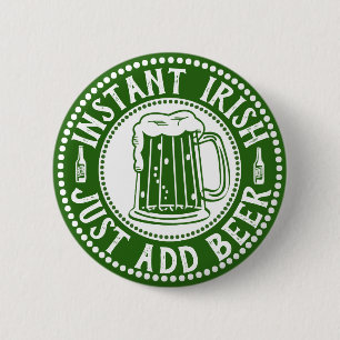 Instant Irish Just Add Beer Comical St Paddy Day Ronde Button 5,7 Cm