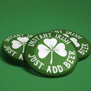 Instant Irish Just Add Beer   Funny St Patrick's Ronde Button 5,7 Cm