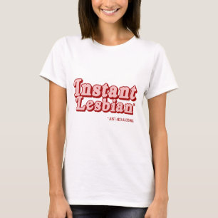 Instant Lesbienne T-shirt