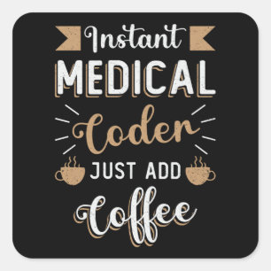 Instant Medical Coder Coffee Codering ICD Coder Vierkante Sticker