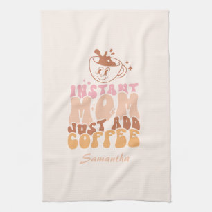 Instant Mom: Gewoon koffie toevoegen Theedoek