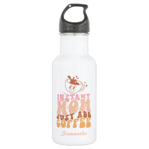 Instant Mom: Gewoon koffie toevoegen Waterfles