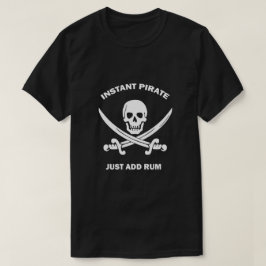 Instant Pirate Add Rum Basic Black T-shirt