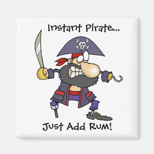 Instant Pirate... gewoon Rum toevoegen! Magneet