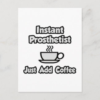 Instant prothetist .. Voeg gewoon koffie toe Briefkaart