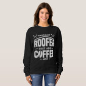 Instant Roofer Just Add Coffee Roofing Roofers Trui (Voorkant volledig)
