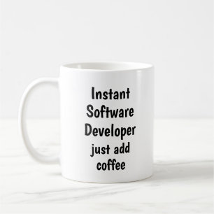 Instant Software Developer Add Coffee Fun Quote Koffiemok