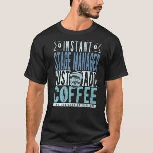 Instant Stage Manager gewoon koffie toevoegen T-shirt