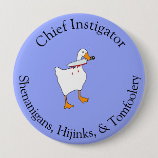 Instigator of Hijinks Ronde Button 4,0 Cm