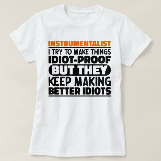 Instrumentalist Ik probeer dingen grappig te maken T-shirt (Design voorkant)