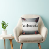 Insubmissive Kussen (Stoel)