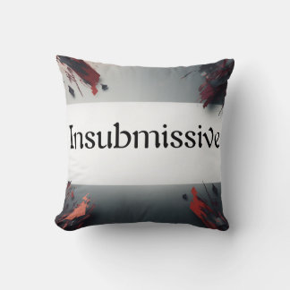 Insubmissive Kussen