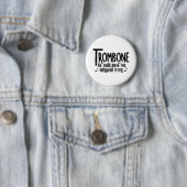 Intelligente trombone ruwe tekst ronde button 5,7 cm (In situ)