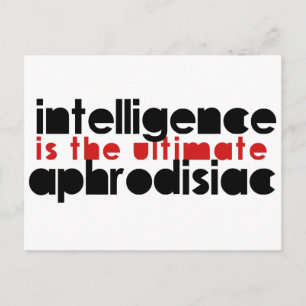 Intelligentie is de ultieme Aphrodisiac Briefkaart