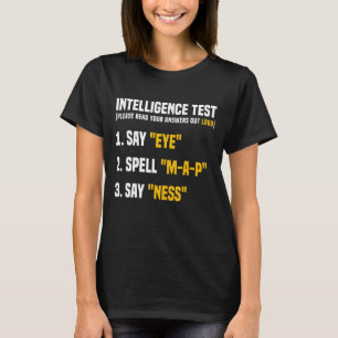 Intelligentietest Zeg Eye MAP Ness Humor Funny Sar T-shirt