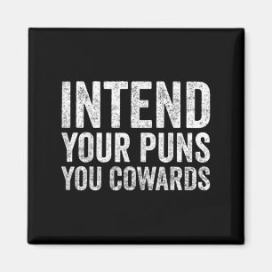 Intent Your Puns You lafaards Grappige Quote Humor Magneet