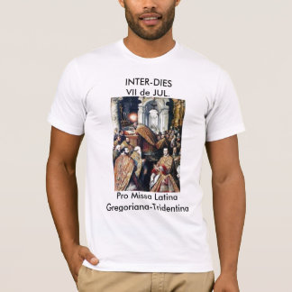 INTER-DIES Pro Missa Latina Gregoriana-Tridentina T-shirt