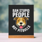 Interdire les gens stupides pas Pitbulls Chien (Neutre)