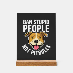 Interdire les gens stupides pas Pitbulls Chien