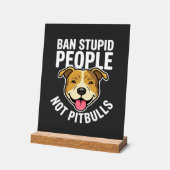 Interdire les gens stupides pas Pitbulls Chien (Angle)