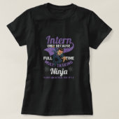 Intern Multitasking Ninja Internship Career Gift T-shirt (Design voorkant)