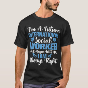 Internationaal beroep op maatschappelijk werkers t-shirt
