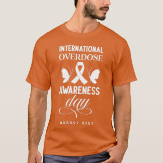 International Overdose Awareness Day (2) T-shirt