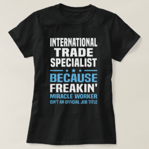 International Trade Specialist T-shirt