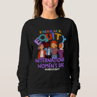 International Womens Day IWD Embrace Equity Trui