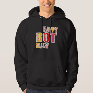 Internationale Dot Day Happy International Dot Day Hoodie