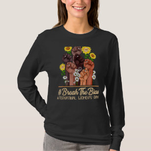 Internationale Vrouwendag 2022 Vrouwen breken de B T-shirt