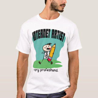 INTERNET ARTIST! T-SHIRT
