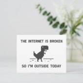 Internet is gebroken zodat ben ik buiten vandaag briefkaart (Staand voorkant)