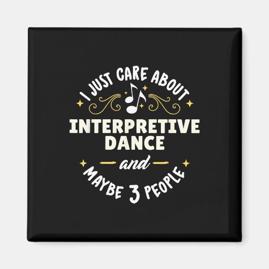 Interpretive Dance Gift - Ik geef gewoon om Magneet (Voorkant)