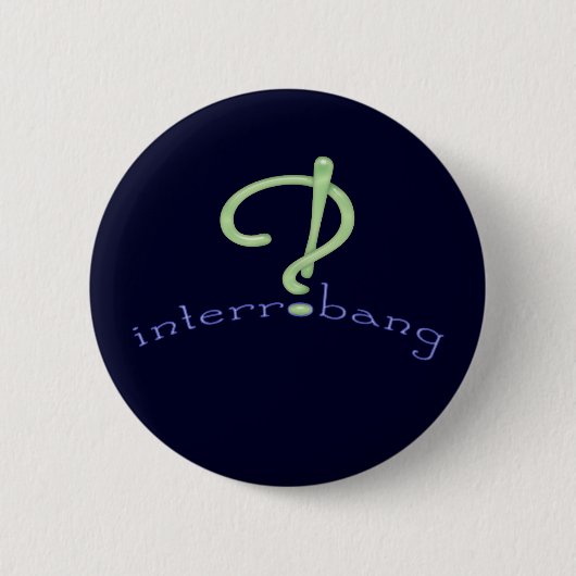 Interrobang! Ronde Button 5,7 Cm (Voorkant)