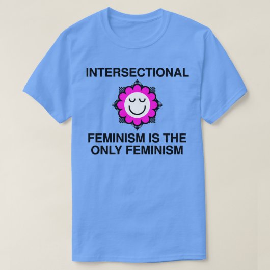 Intersectioneel feminisme is het enige feminisme t-shirt (Design voorkant)