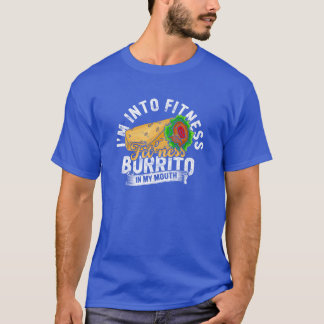 Into Fitness Burrito In My Mouth Food Humor vintag T-shirt