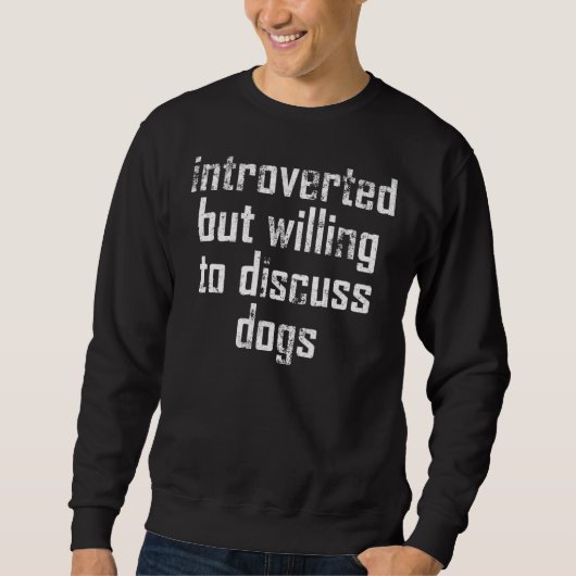 Introvert Dog Owner 8 Trui (Voorkant)