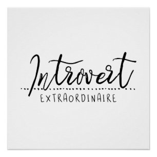 Introvert Extraordinaire Typografie Perfect Poster