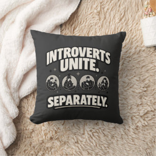 Introvert "INTROVERTEN VERENIGEN. AFZONDERLIJK." I Kussen