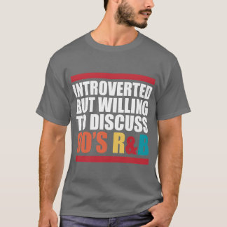 Introvert maar bereid om 90S Rnb Rb vintage te bes T-shirt