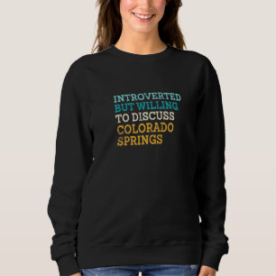 Introvert maar bereid om Colorado Spring te bespre Trui