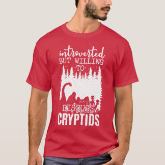 Introvert maar bereid om Cryptids te bespreken 1 T-shirt