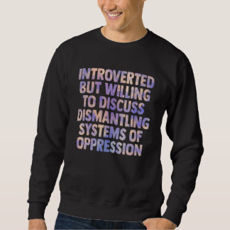 introvert maar bereid om het ontmantelen van sys t trui