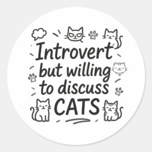 Introvert maar bereid om katten te bespreken ronde sticker