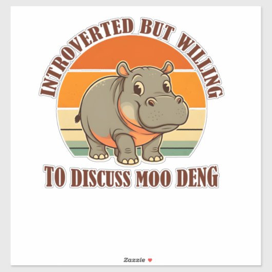 Introvert maar bereid om Moo Deng Schattige B te b Sticker (Vel)