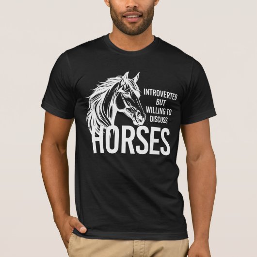 Introvert maar bereid om paarden grappig te bespre t-shirt (Voorkant)