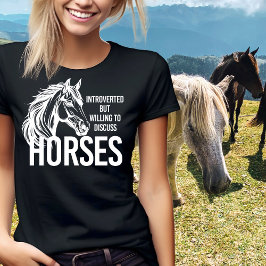 Introvert maar bereid om paarden grappig te bespre t-shirt